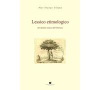 Lessico etimologico del dialetto rustico del vittoriese