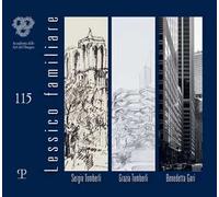 Lessico familiare. Sergio Tomberli, Grazia Tomberli, Benedetta Gori. Ediz. illustrata