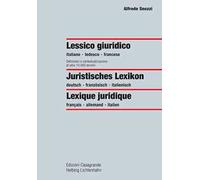 Lessico giuridico. Italiano, tedesco e francese. Definizioni e contestualizzazione di oltre 10 000 termini. Ediz. multilingue