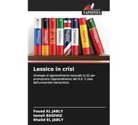 Lessico in crisi: Strategie di apprendimento lessicale (LLS) per promuovere l'apprendimento del FLE: il caso dell'università marocchina