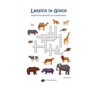 Lessico in gioco. Esercizi facili e divertenti con le parole italiane. Con espansione online
