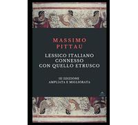LESSICO ITALIANO CONNESSO CON QUELLO ETRUSCO: III edizione ampliata e migliorata