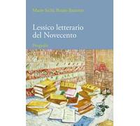 Lessico letterario del Novecento. Dalle avanguardie ai blog