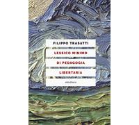 Lessico minimo di pedagogia libertaria