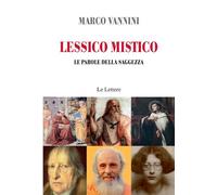 Lessico mistico. Le parole della saggezza