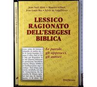 Lessico ragionato dell'esegesi biblica. Le parole, gli approcci, gli autori