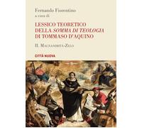 Lessico teoretico della «Somma di teologia» di Tommaso d'Aquino. Vol. 2 - ...
