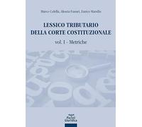 Lessico tributario della Corte costituzionale. Metriche (Vol. 1)