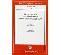 Lessicologia e lessicografia francese e inglese oggi