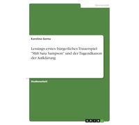 Lessings erstes bürgerliches Trauerspiel "Miß Sara Sampson" und der Tugendkanon der Aufklärung
