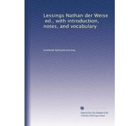Lessings Nathan der Weise, ed., with introduction, notes, and vocabulary