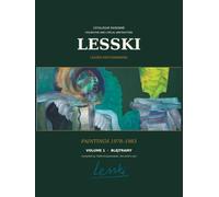 Lesski. Paintings 1978-1983: Paintings 1978-1983. Catalogue Raisonné of 73 Works - Figurative and Lyrical Abstraction