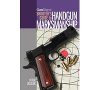 Lessler Gun Digest Shooter’s Guide to Handgun Marksmanship (Tascabile)