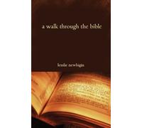 Lesslie Newbigin A Walk Through the Bible (Tascabile)