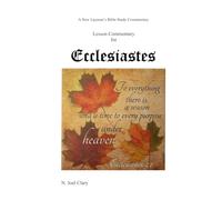 Lesson Commentary for Ecclesiastes: Further wisdom of Solomon