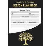 LESSON PLAN BOOK - UNDATED CURRICULUM PLANNER: For Teachers & Home Education - Format A4 - Size 8.5'' x 11''.