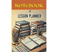 Lesson Planner for Organizing Classroom Projects, Daily Activities, and Academic Goals