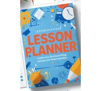 Lesson Planner for Reflective Practice, Scheduling, and Classroom Notes