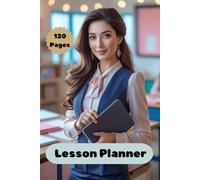 Lesson Planner: Organize, Plan, and Achieve Your Teaching Goals