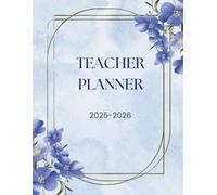 Lesson Planning for Educators: Monthly and Weekly Class Organizer for the School Year | Grade Logs and Teacher Diaries (January 2025 - December 2026)