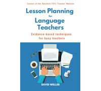 Lesson Planning for Language Teachers: Evidence-Based Techniques for Busy Teachers: 1