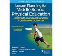 Lesson Planning for Middle School Physical Education: Meeting the National Standards & Grade-level Outcomes