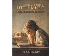 Lessons and Tales of Little MisFit Book 4: Life Has More than Two Certainties