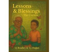 Lessons & Blessings: The Cocoon