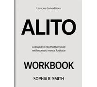 Lessons Derived From Alito: A Deep Dive into the Themes of Resilience and Mental Fortitude