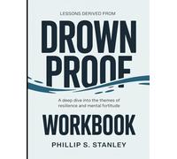 Lessons Derived From Drownproof: A Deep Dive into the Themes of Resilience and Mental Fortitude
