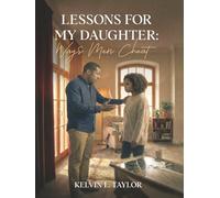 Lessons For My Daughter: Ways Men Cheat