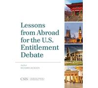 Lessons from Abroad for the U.S. Entitlement Debate (Tascabile) CSIS Reports