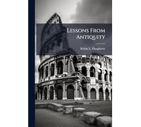 Lessons From Antiquity