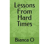 Lessons From Hard Times