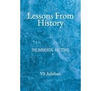 Lessons From History: The Immortal Patterns