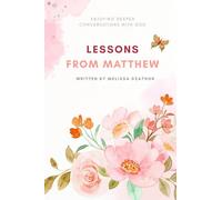 Lessons from Matthew: Enjoying deeper conversations with God