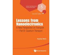 Lessons From Nanoelectronics: A New Perspective On Transport - Part (Tascabile)