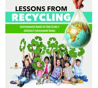 Lessons from Recycling Environmental Books for Kids Grade 4 C (Copertina rigida)