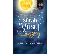 Lessons from Surah Yusuf