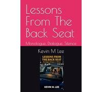Lessons From The Back Seat: Monologue, Dialogue, Silence