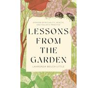 Lessons From the Garden: African Spirituality, Health, and Holistic Practice