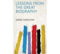Lessons from the Great Biography