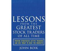 Lessons from the Greatest Stock Traders of All Time: Proven Strategies Active