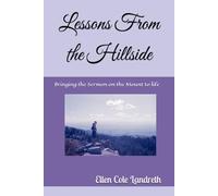 Lessons From the Hillside: Bringing the Sermon on the Mount to life