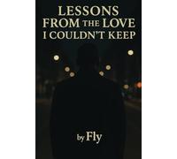Lessons from the Love I Couldn't Keep