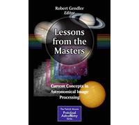 Lessons from the Masters: Current Concepts in Astronomical Image Processing: 179