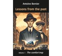 Lessons from the Past: Volume 1 (US Version): The comfort trap