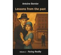Lessons from the past: Volume 2: Facing reality