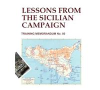 Lessons From The Sicilian Campaign: Training Memorandum No. 50