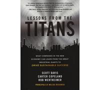 Lessons from the titans. What companies in the new economy can learn from ...